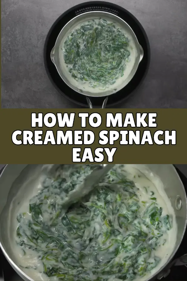How to Make Creamed Spinach Easy