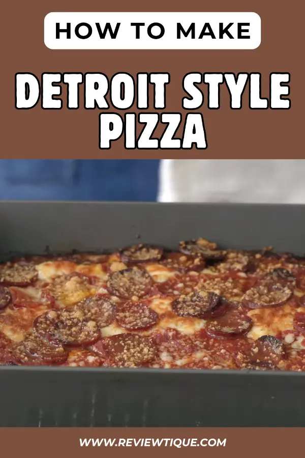 How to Make Detroit Style Pizza