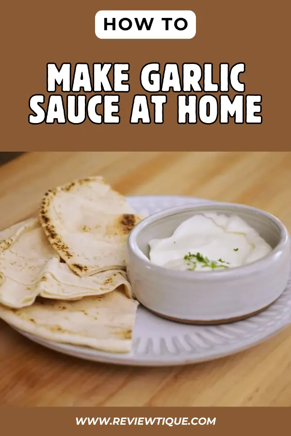 How to Make Garlic Sauce at Home