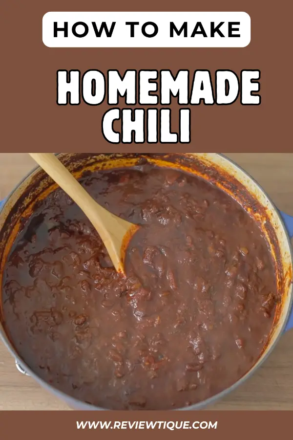 How to Make Homemade Chili