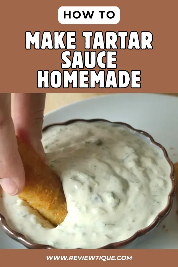 How to Make Tartar Sauce Homemade