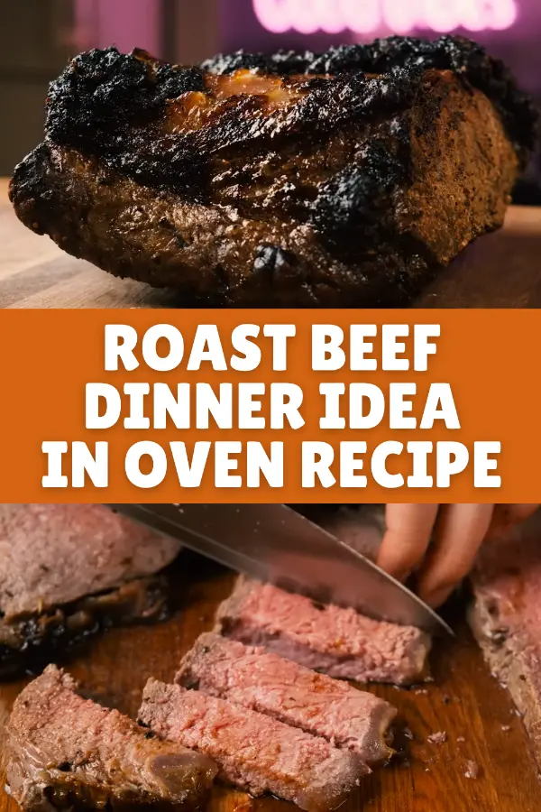 Roast Beef Dinner Idea in Oven Recipe