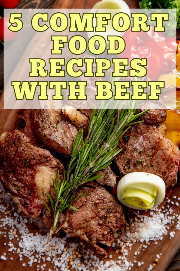 Comfort Food Recipes With Beef