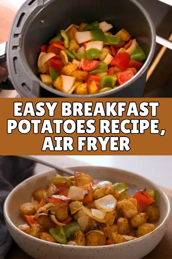Easy Breakfast Potatoes Recipe, Air Fryer