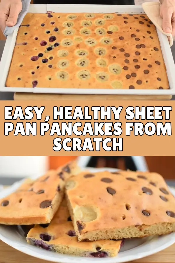Easy, Healthy Sheet Pan Pancakes From Scratch