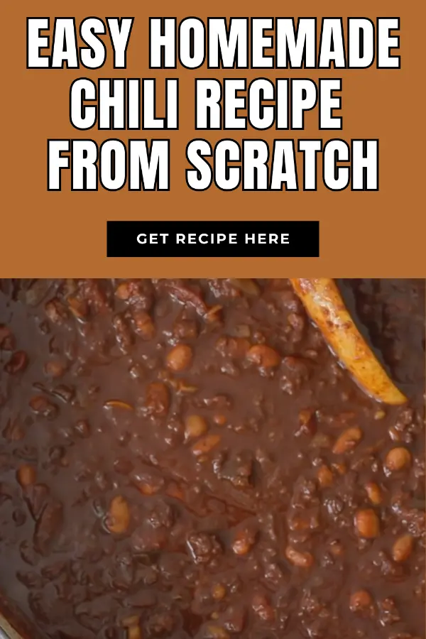 Easy Homemade Chili Recipe From Scratch