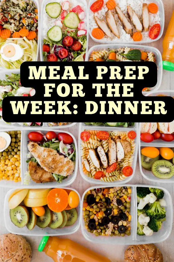 Meal Prep For The Week Dinner