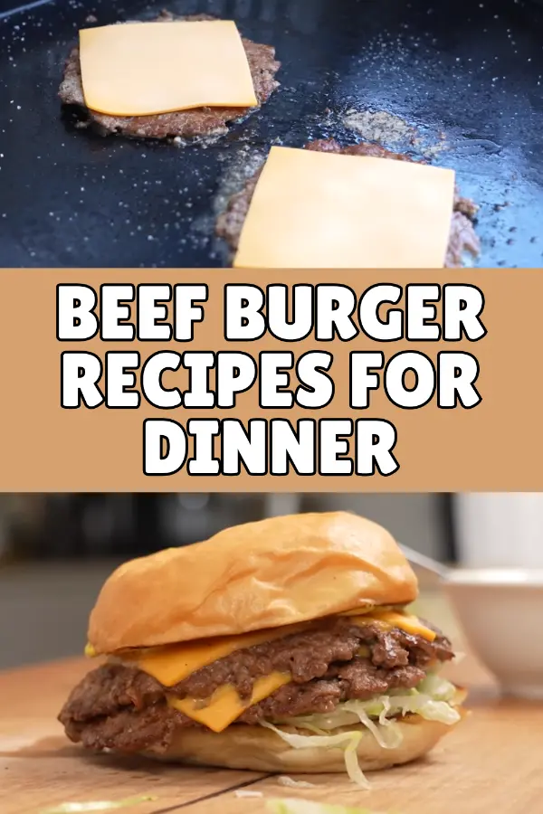 Beef Burger Recipes For Dinner