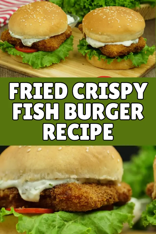 Fried Crispy Fish Burger Recipe