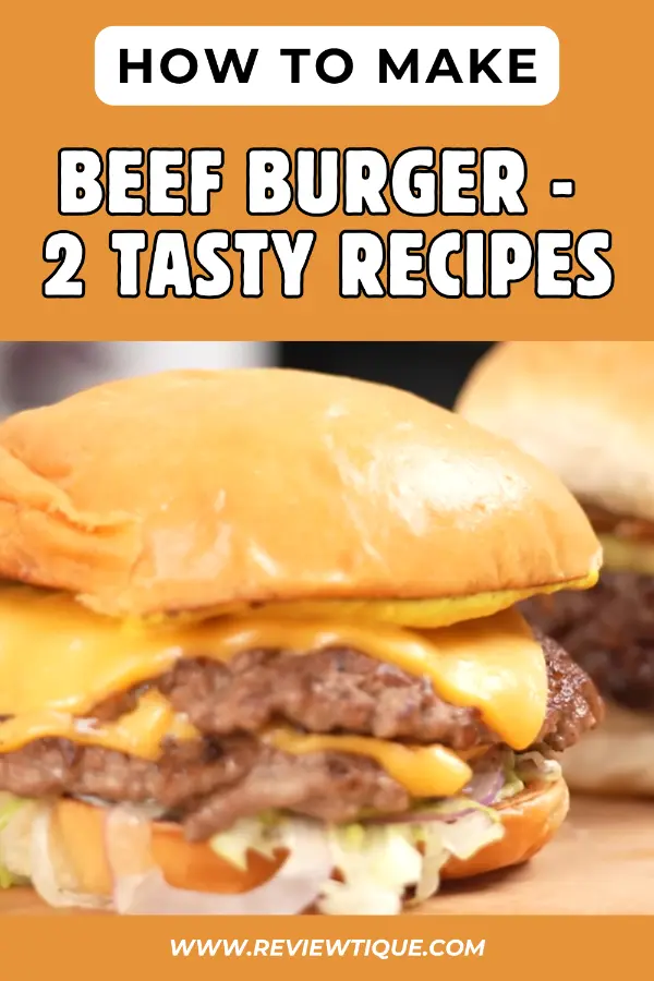 How to Make Beef Burger