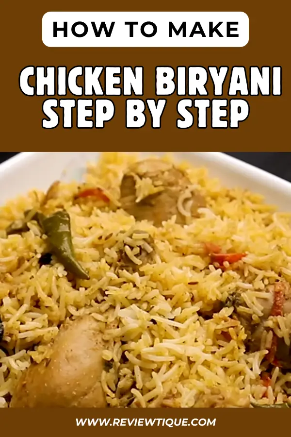 How to Make Chicken Biryani Step by Step