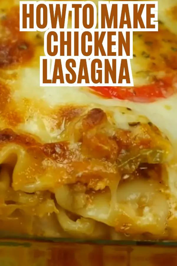 How to Make Chicken Lasagna 