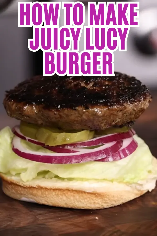 How to Make Juicy Lucy Burger
