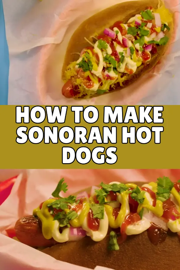 How to Make Sonoran Hot Dogs