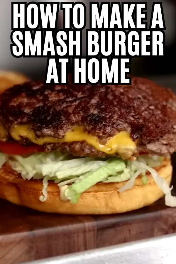 How to Make a Smash Burger at Home