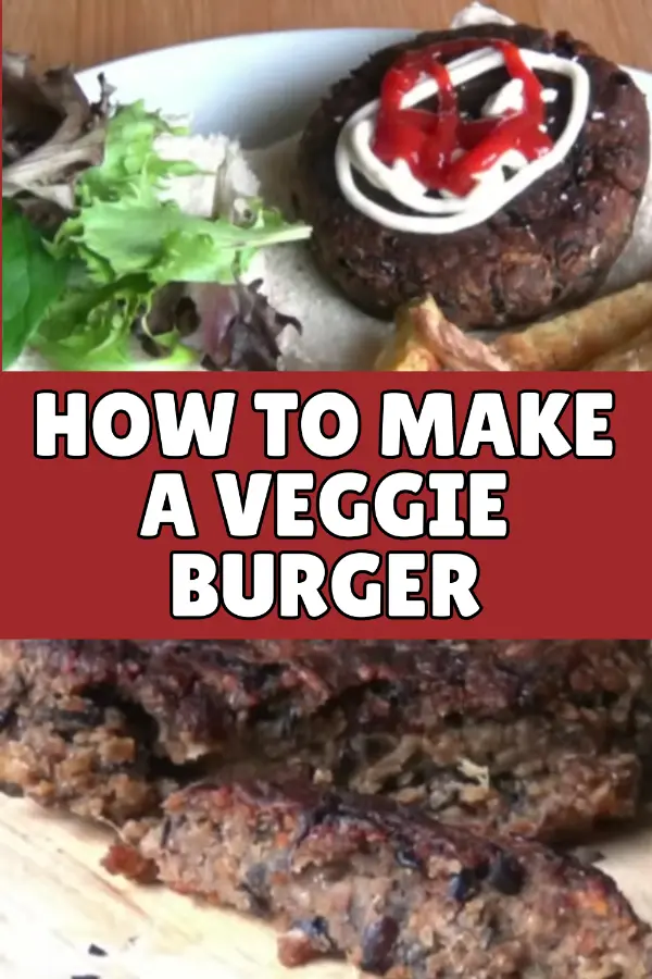 How to Make a Veggie Burger