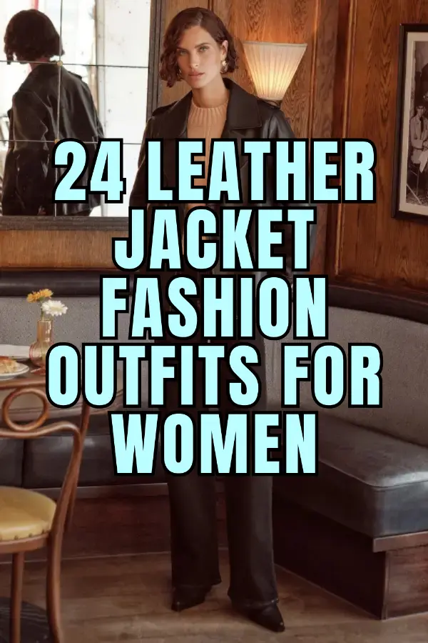 Leather Jacket Fashion Outfits Women