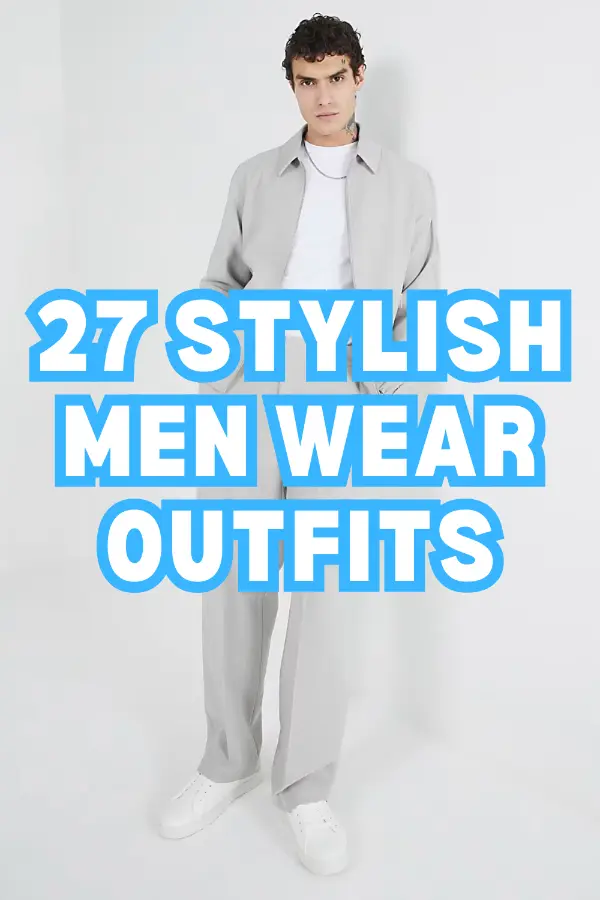 Stylish Men Wear Outfits