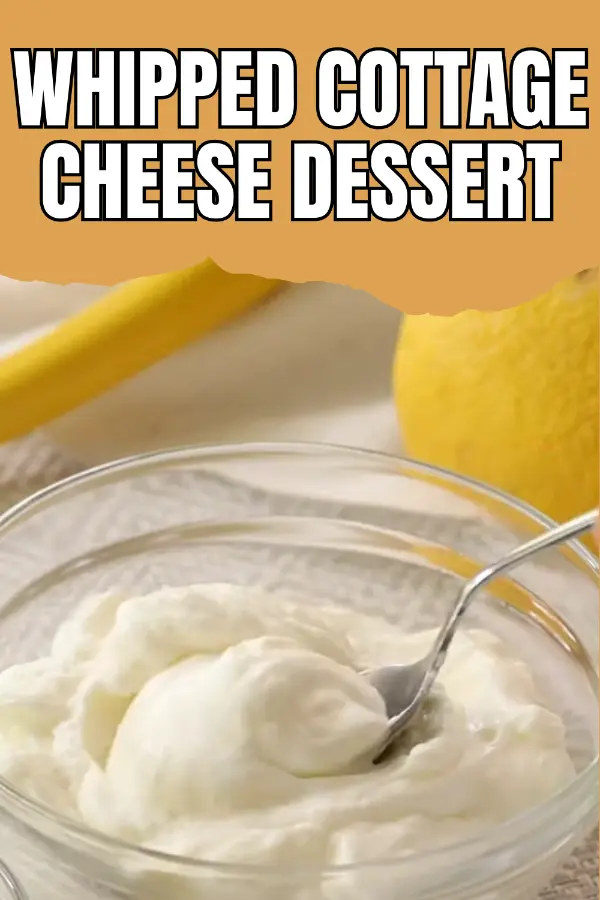 Whipped Cottage Cheese Dessert
