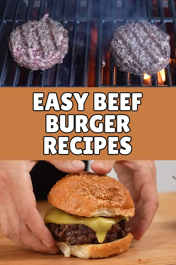 Easy Beef Burger Recipes