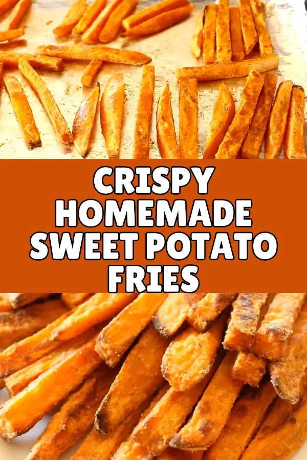 Crispy Homemade Sweet Potato Fries