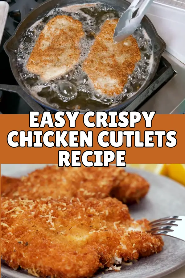Easy Crispy Chicken Cutlets Recipe Fried