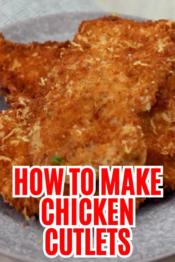 How to Make Chicken Cutlets