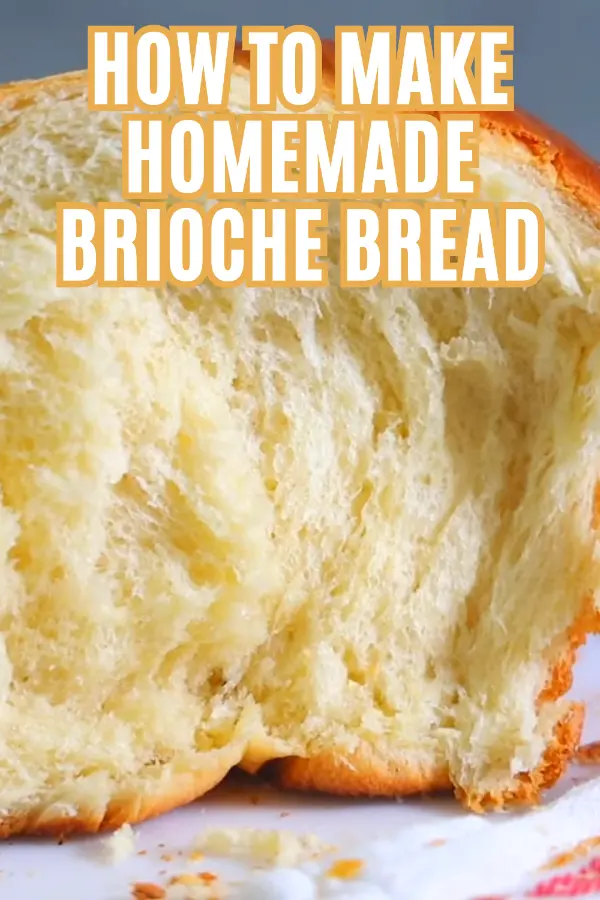 How to Make Homemade Brioche Bread