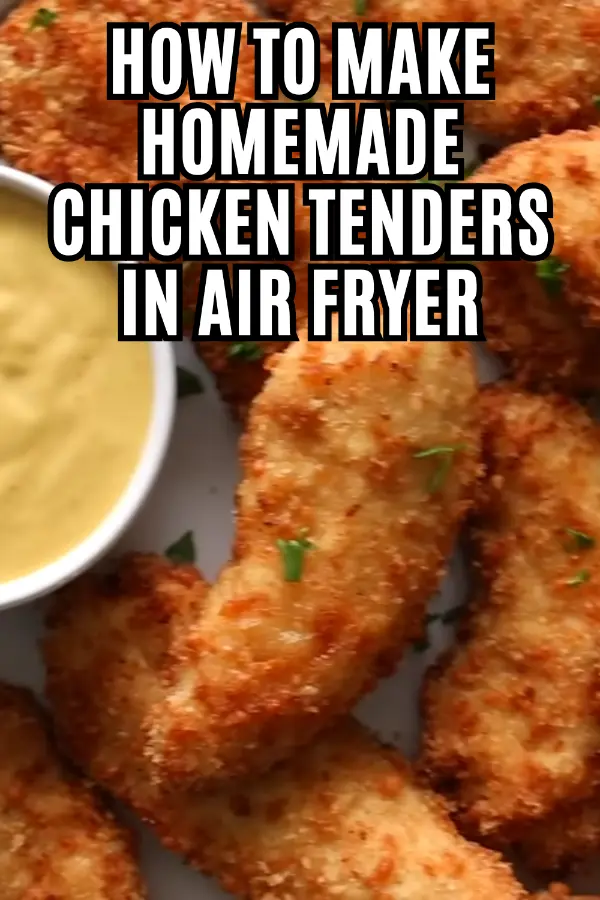 How to Make Homemade Chicken Tenders in Air Fryer