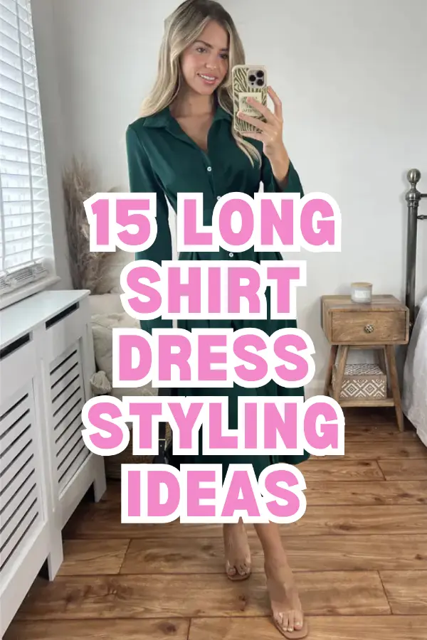 Long Shirt Dress Styling Ideas