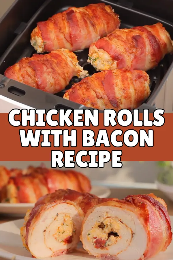 Chicken Rolls With Bacon Recipe