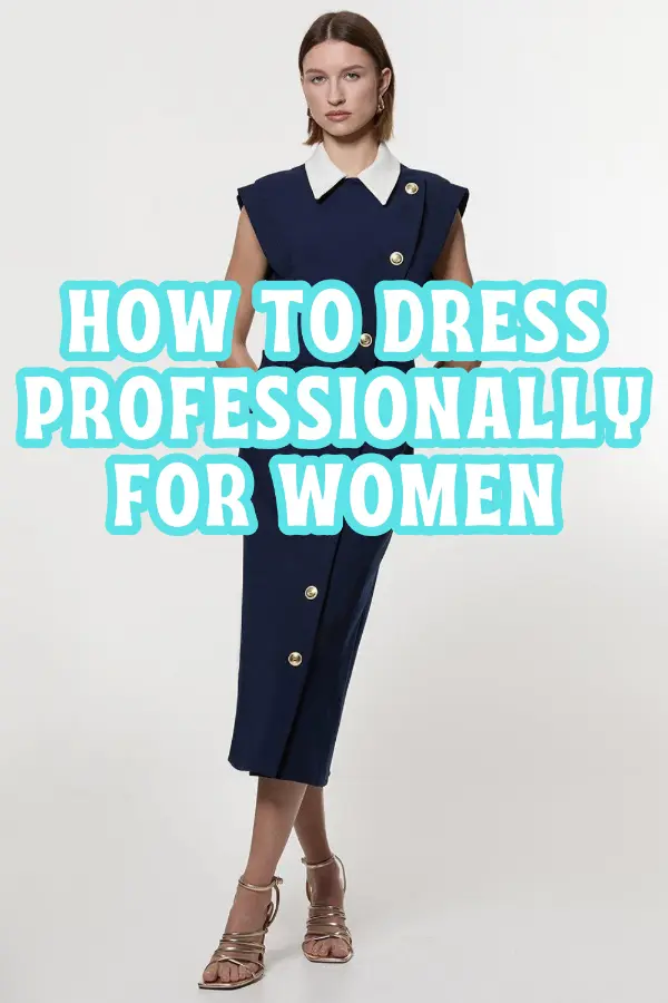 How to Dress Professionally Women