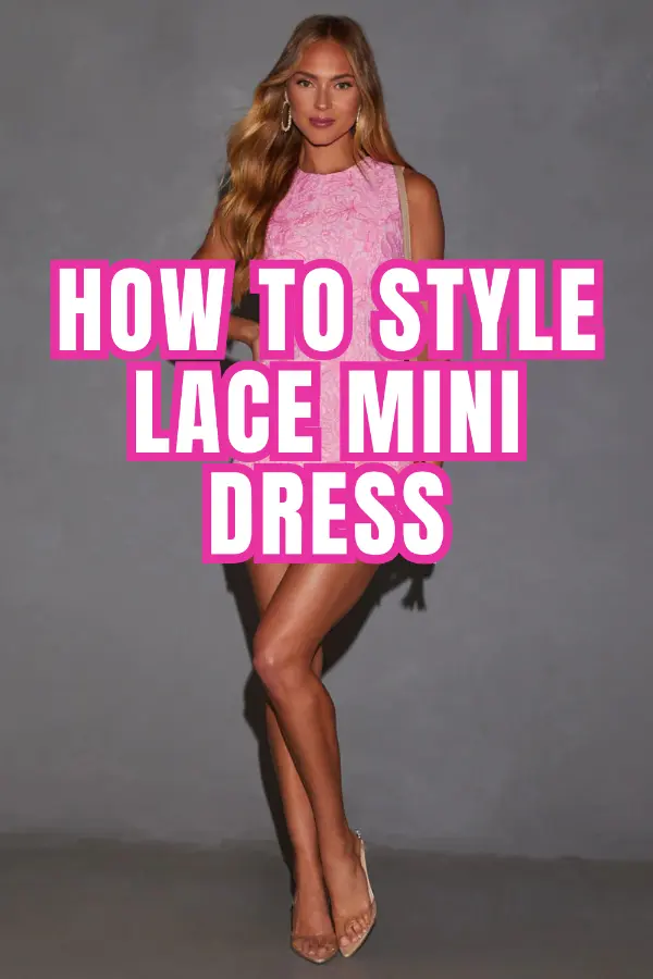 How to Style Lace Mini Dress