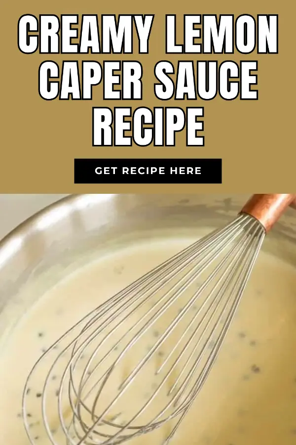 Creamy Lemon Caper Sauce Recipe