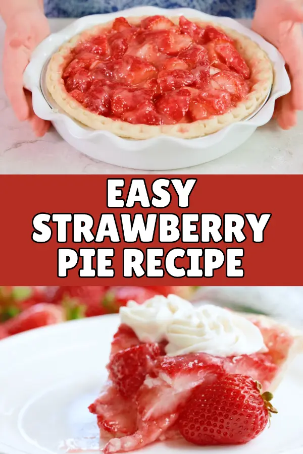 Easy Strawberry Pie Recipe
