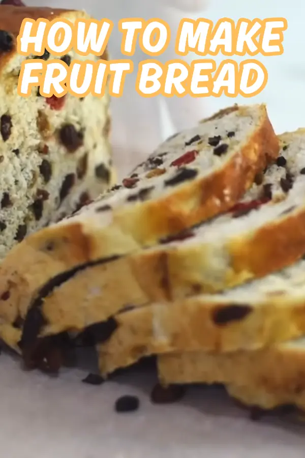 How to Make Fruit Bread 