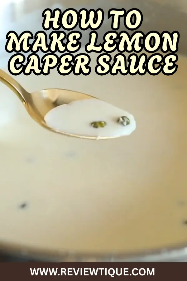 How to Make Lemon Caper Sauce 