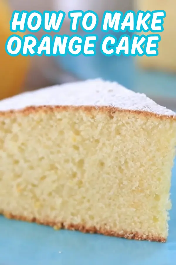How to Make Orange Cake
