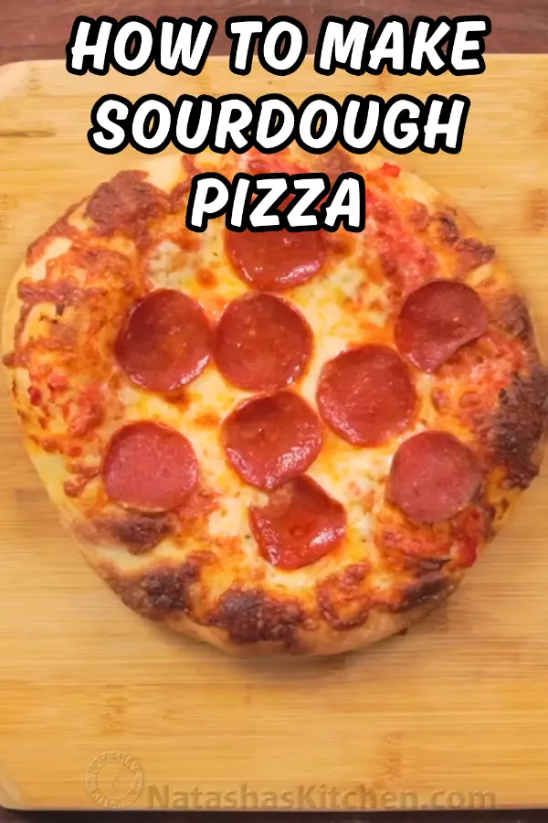 How to Make Sourdough Pizza