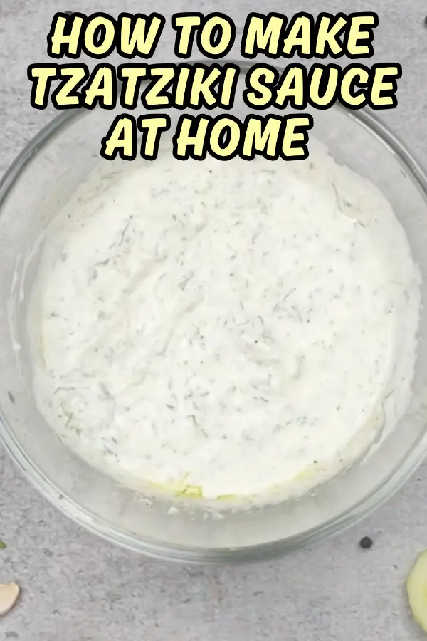 How to Make Tzatziki Sauce