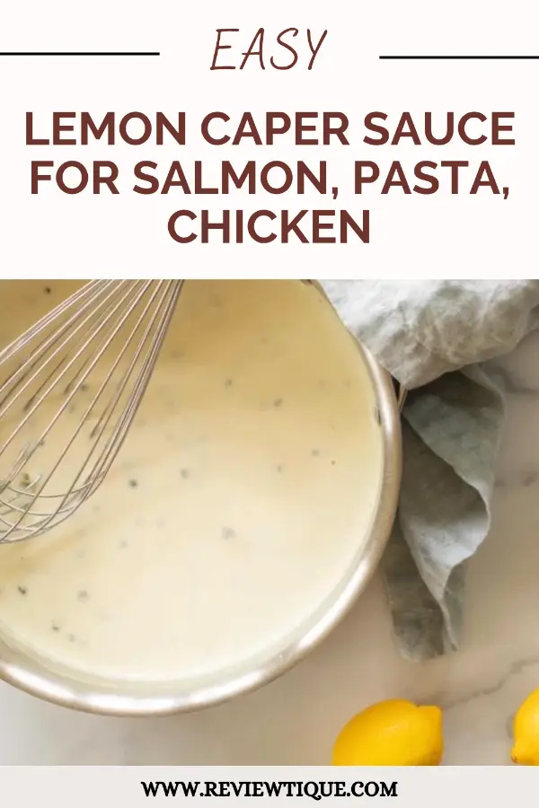 Lemon Caper Sauce For Salmon, Pasta, Chicken