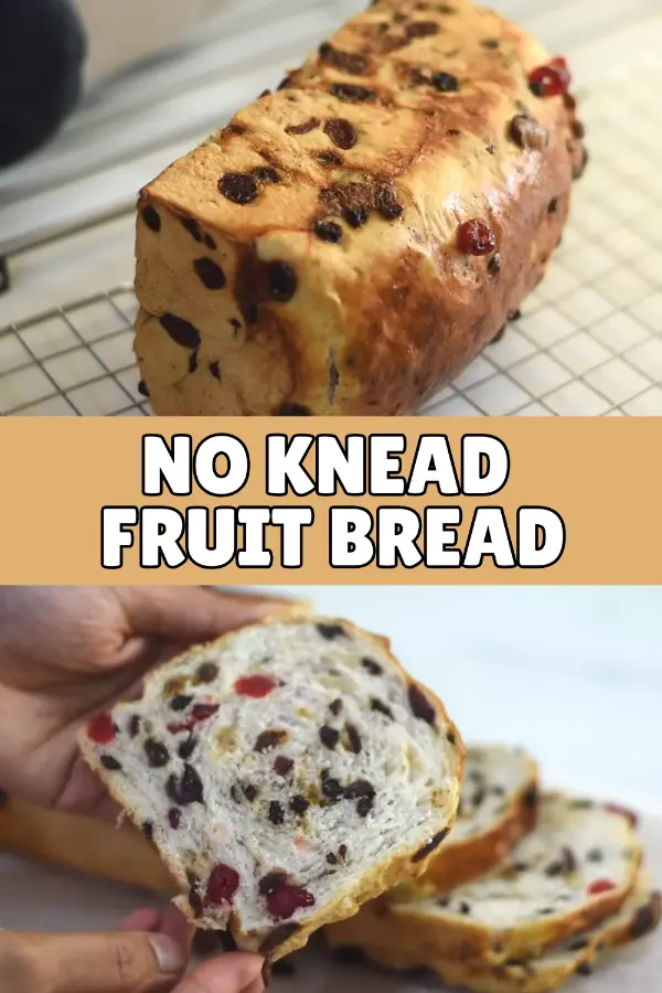 No Knead Fruit Bread