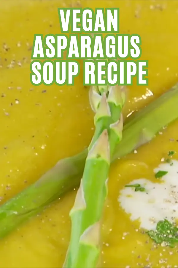 Vegan Asparagus Soup Recipe