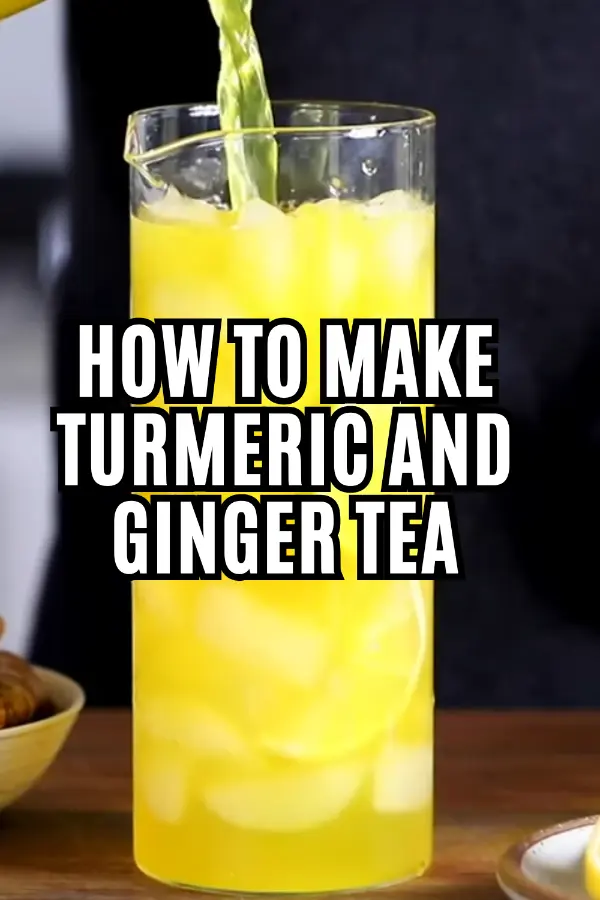 How to Make Turmeric and Ginger Tea