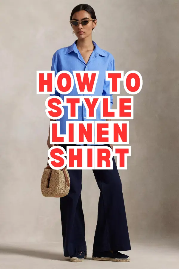 How to Style Linen Shirt