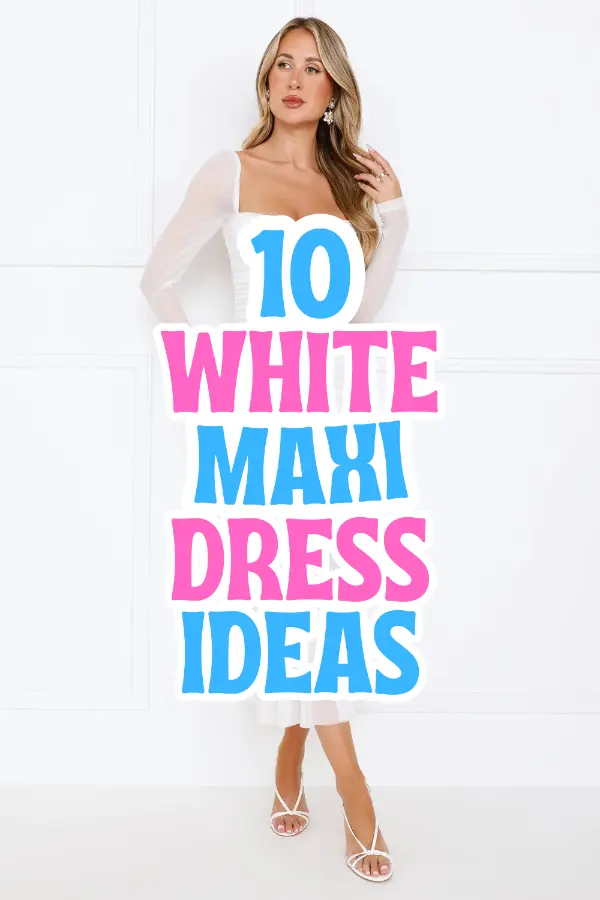 White Maxi Dress Ideas