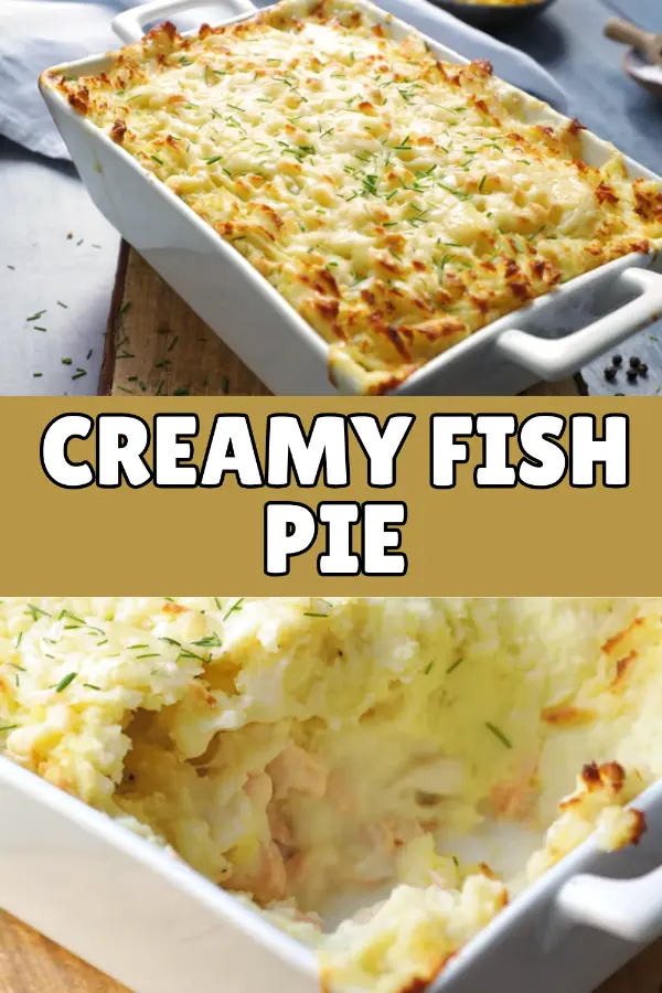 Creamy Fish Pie
