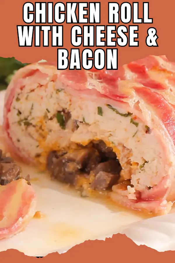 Chicken Roll With Cheese & Bacon